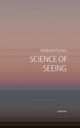 Science of Seeing, Fischer Adelheid
