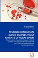 Pesticide Residues in Blood Samples from Patients of Rural Sindh, Azmi Dr M. Arshad