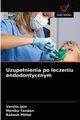 Uzupenienia po leczeniu endodontycznym, Jain Varsha