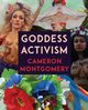 Goddess Activism, Montgomery Cameron