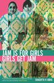 Jam Is For Girls, Tantony Rebecca