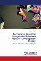 Barriers to Customer Integration into New Product Development Process, Ali Muhammad