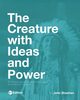 The Creature with Ideas and Power, Sheehan John