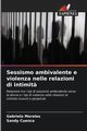 Sessismo ambivalente e violenza nelle relazioni di intimit?, Morales Gabriela