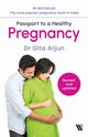 Passport To A Healthy Pregnancy, Arjun Dr Gita