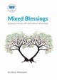 Mixed Blessings - Building a family with and without donor help, Donor Conception Network,