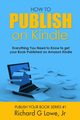 How to Publish on Kindle, Lowe Jr Richard G
