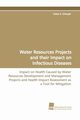 Water Resources Projects and Their Impact on Infectious Diseases, Erlanger Tobias E.
