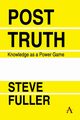 Post-Truth, Fuller Steve