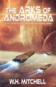 The Arks of Andromeda (Imperium Chronicles, Book 1), Mitchell W. H.