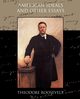 American Ideals and Other Essays Social and Political, Roosevelt Theodore
