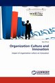 Organization Culture and Innovation, Ahuja Jaya