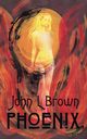 Phoenix, Brown John