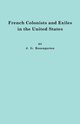 French Colonists and Exiles in the United States, Rosengarten J. G.