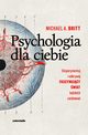Psychologia dla ciebie, Britt Michael A.