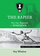 The Rapier Part One Beginners Workbook, Windsor Guy
