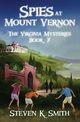 Spies at Mount Vernon, Smith Steven K