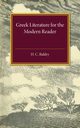 Greek Literature for the Modern Reader, Baldry H. C.