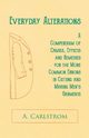 Everyday Alterations - A Compendium of Causes, Effects and Remedies for the More Common Errors in Cutting and Making Men's Garments, Carlstrom A.