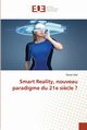 Smart Reality, nouveau paradigme du 21e si?cle ?, Gri Florian