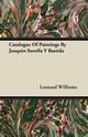 Catalogue Of Paintings By Joaquin Sorolla Y Bastida, Williams Leonard