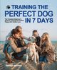 Training the Perfect Dog in 7 Days, Herman George