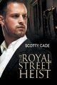 The Royal Street Heist, Cade Scotty