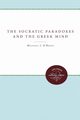 The Socratic Paradoxes and the Greek Mind, O'Brien Michael J.