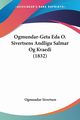 Ogmundar-Geta Eda O. Sivertsens Andligu Salmar Og Kvaedi (1832), Sivertsen Ogmundur