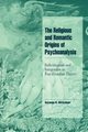 The Religious and Romantic Origins of Psychoanalysis, Kirschner Suzanne R.
