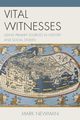 Vital Witnesses, Newman Mark