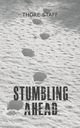 Stumbling Ahead, Staff Thore