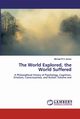 The World Explored, the World Suffered, James Michael R D