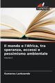 Il mondo e l'Africa, tra speranza, eccessi e pessimismo ambientale, LANKOANDE Oumarou