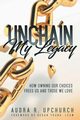 Unchain My Legacy, Upchurch Audra R.