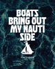 Boats Bring Out My Nauti Side, Placate Holly