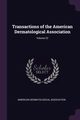 Transactions of the American Dermatological Association; Volume 22, American Dermatological Association