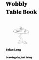 Wobbly Table Book, Long Brian