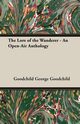 The Lore of the Wanderer - An Open-Air Anthology, George Goodchild Goodchild