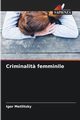 Criminalit? femminile, Metlitsky Igor