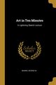 Art in Ten Minutes, M Munro George