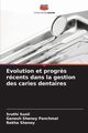 Evolution et progr?s rcents dans la gestion des caries dentaires, Sunil Sruthi