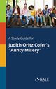 A Study Guide for Judith Oritz Cofer's 