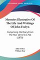 Memoirs Illustrative Of The Life And Writings Of John Evelyn, Evelyn John
