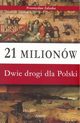 21 milionw Dwie drogi dla Polski, Zauska Przemysaw