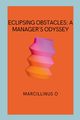 Eclipsing Obstacles, O Marcillinus