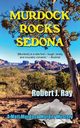 Murdock Rocks Sedona, Ray Robert  J