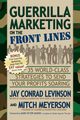 Guerrilla Marketing on the Front Lines, Levinson Jay Conrad
