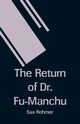 The Return of Dr. Fu-Manchu, Rohmer Sax