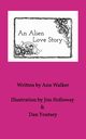 An Alien Love Story, Walker Ann